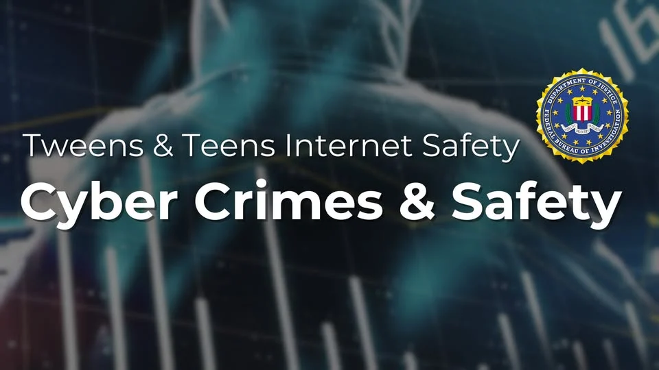 Internet Safety for Tweens & Teens
