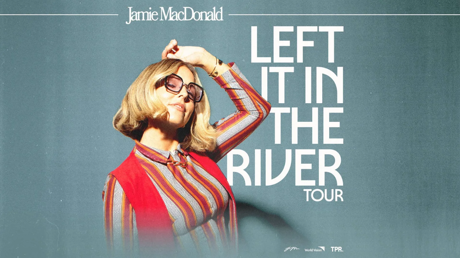 Left It In The River Tour with Jamie MacDonald